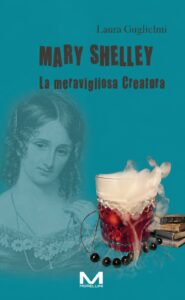 Mary Shelley Meravigliosa creatura